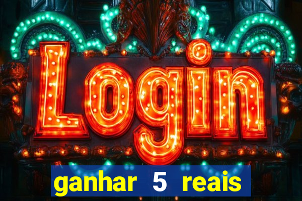ganhar 5 reais agora pix